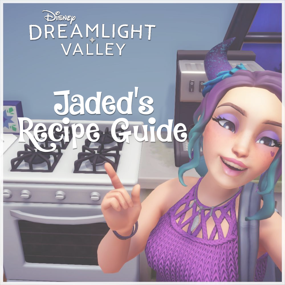 Dreamlight Valley: Recipe Guide